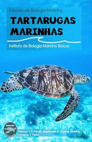 Tartarugas Marinhas (Livros de Biologia Marinha Bióicos) – Projeto Bióicos