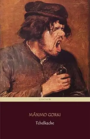 Tchelkache - Máximo Gorki