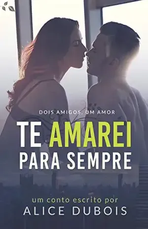 Te amarei para sempre - Alice  Dubois