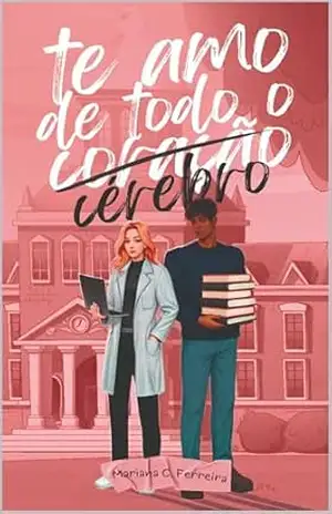 Te amo de Todo o Cérebro – Mariana C Ferreira