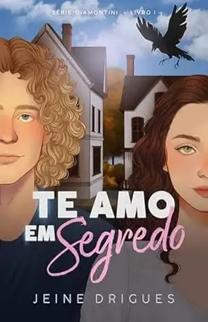 Te Amo em Segredo (Diamontini Livro 1) – Jeine  Drigues