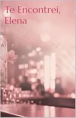 Te Encontrei, Elena – Costa