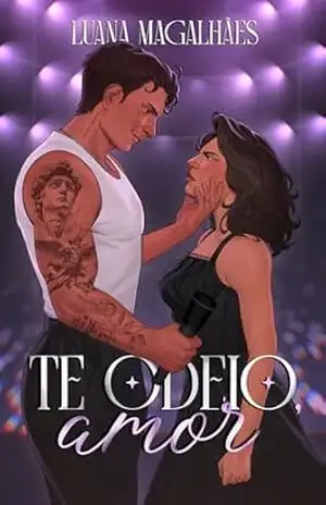 Te Odeio, Amor: Um romance fake dating – Luana Magalhães
