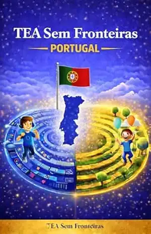 TEA Sem Fronteiras — Portugal: Um guia de orientação prática sobre a Perturbação do Espetro do Autismo em Portugal - TEA Sem Fronteiras