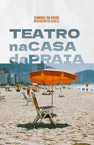 Teatro na Casa da Praia – Samuel da Rosa Rodrigues