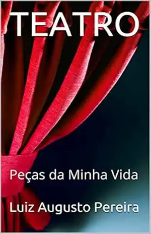 TEATRO: Peças da Minha Vida – Luiz Augusto Pereira