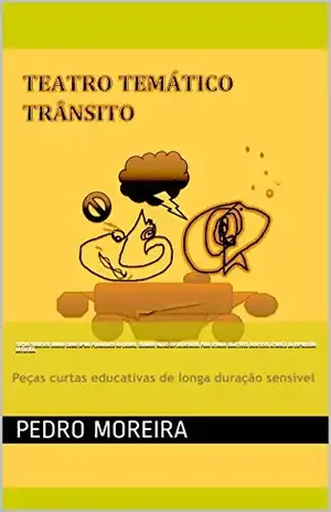 TEATRO TEMÁTICO – TRÂNSITO: Calota e Gasolina em Trânsito (TEATRO PARA CRIANÇAS Livro 2) – pedro moreira