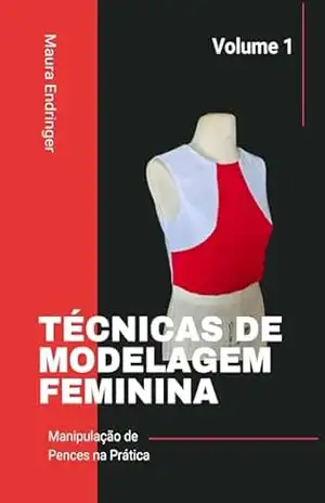 Técnicas de Modelagem Feminina: Manipulação de pences na prática – Maura  Endringer  do Nascimento