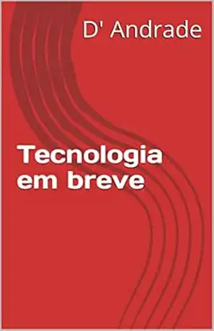 Tecnologia em breve – D’ Andrade