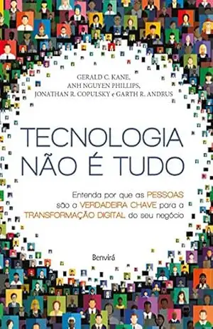 Tecnologia não é tudo: Entenda por que as pessoas são a verdadeira chave para a transformação digital do seu negócio – Anh Nguyen Phillips