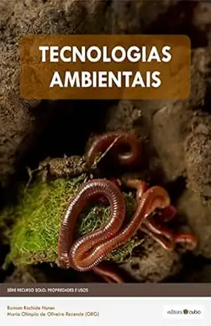 Tecnologias Ambientais (Recurso Solo: Propriedades e Usos Livro 2) - Ramom Rachide Nunes