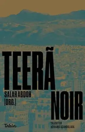 Teerã noir – Salar Abdoh