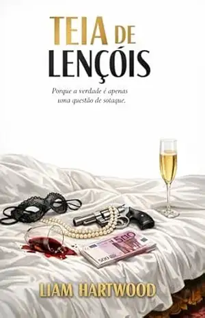Teia de Lençóis: Porque a verdade é apenas uma questão de sotaque. – Liam  Hartwood
