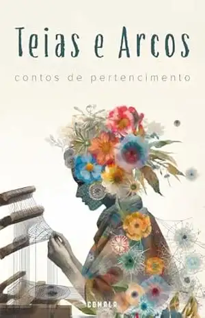 Teias e Arcos: Contos de Pertencimento – Guilherme Eisfeld