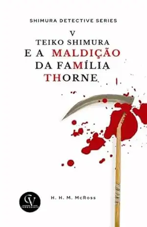 Teiko Shimura E A Maldição Da Família Thorne - H. H. M. Mcross