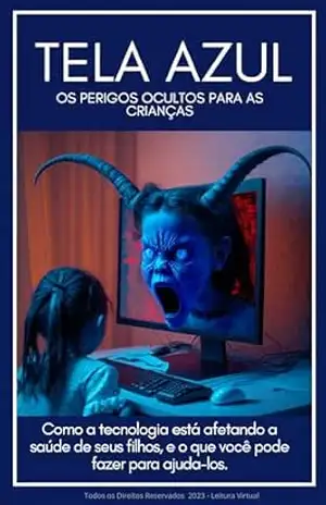 Tela Azul: Os Perigos Ocultos para as Crianças - Leitura Virtual
