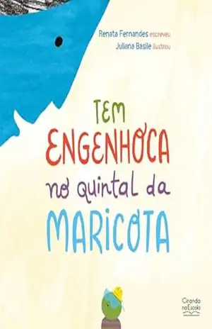 Tem engenhoca no quintal da Maricota – Renata Fernandes