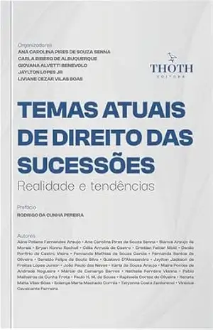 Temas atuais de Direito das Sucessões: realidade e tendências – Ana Carolina Pires de Souza Senna