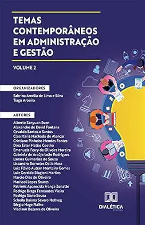 Temas contemporâneos em Administração e Gestão: Volume 2 – Sabrina Amélia de Lima e Silva