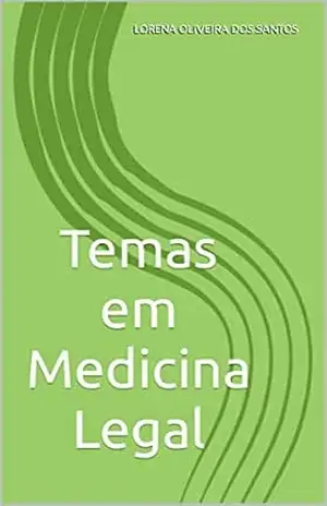 Temas em Medicina Legal – LORENA OLIVEIRA DOS SANTOS