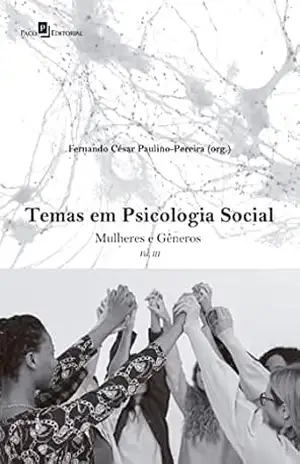 Temas em psicologia social (Vol. 3): Mulheres e gêneros – Fernando César Paulino-Pereira