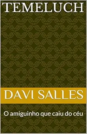 TEMELUCH: O amiguinho que caiu do céu – DAVI SALLES