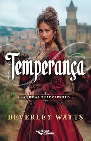 Temperança – Vol.2: As irmãs Shackleford - Beverley Watts