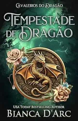 Tempestade de Dragão (Cavaleiros do Dragão Livro 9) – Bianca D’Arc