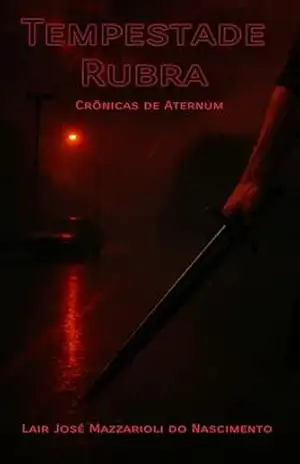 Tempestade Rubra: Crônicas de Aternum – Lair José Mazzarioli do Nascimento