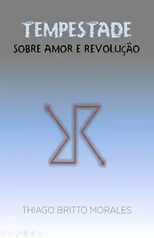 Tempestade: Sobre Amor e Revolução – Thiago Britto Morales