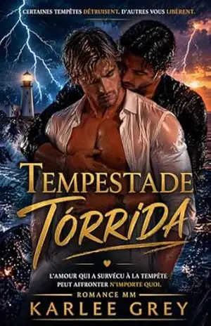 TEMPESTADE TÓRRIDA: Romance MM – Karlee Grey