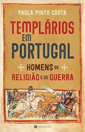Templários em Portugal – Paula Pinto Costa