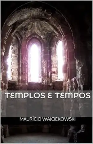 Templos e Tempos (Coleção Slev 2002 – Fase I Livro 8) - Maurício Wajciekowski