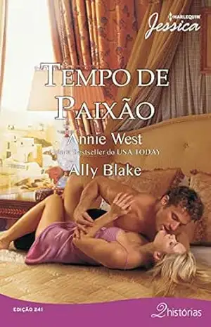 Tempo de Paixão (Harlequin Jessica Livro 241) – Annie West