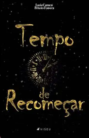 Tempo de recomeçar - Lucia Carmen Peixoto Fonseca