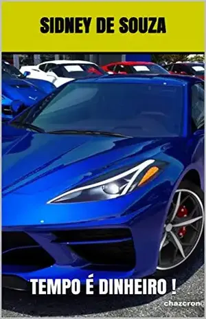 TEMPO É DINHEIRO ! - Sidney de Souza