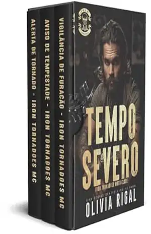 Tempo Severo: Alerta de Tornado – Aviso de Tempestade – Vigilância de Furacão (Iron Tornadoes Moto Clube Livro 4) – Olivia Rigal