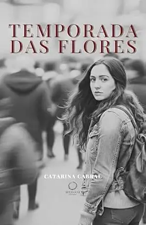 Temporada das Flores – Catarina  Cabral