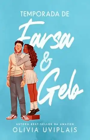 Temporada de Farsa & Gelo – Olivia Uviplais