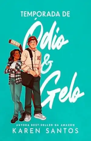 Temporada de Ódio & Gelo – Karen Santos
