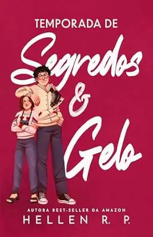 Temporada de Segredos & Gelo – Hellen  R. P.