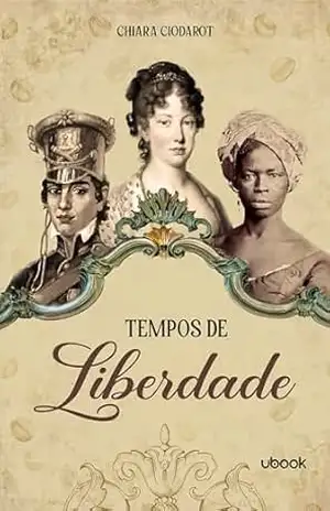 Tempos de liberdade – Chiara Ciodarot