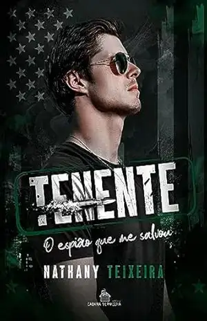 Tenente – O espião que me salvou – Nathany Teixeira