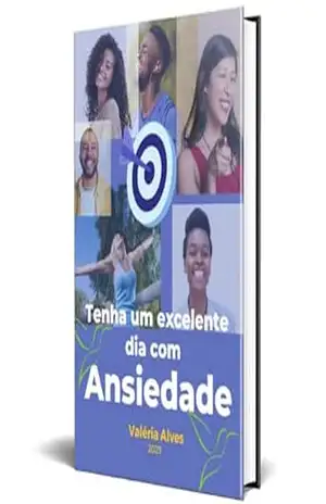 Tenha um excelente dia com ANSIEDADE – Valéria Aves