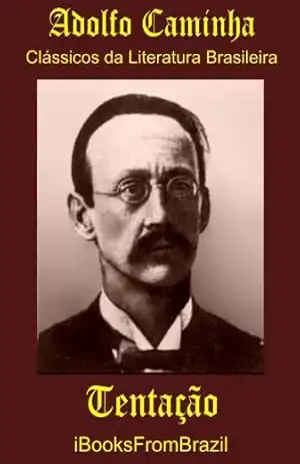 Tentação (Great Brazilian Literature Livro 8) – Adolfo Caminha