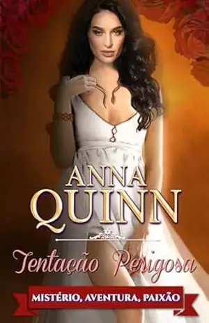 Tentação Perigosa: um romance gótico sombrio e sensual (Desejo Perigoso Livro 2) – Anna  Quinn