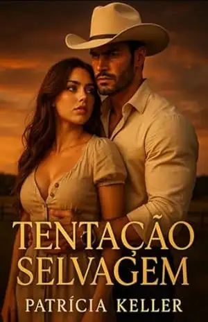 Tentação Selvagem (Fazendeiros brutos.) - Patrícia  Keller