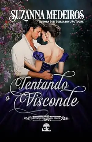 Tentando o Visconde (Conquistando um Lorde Livro 9) - Suzanna Medeiros