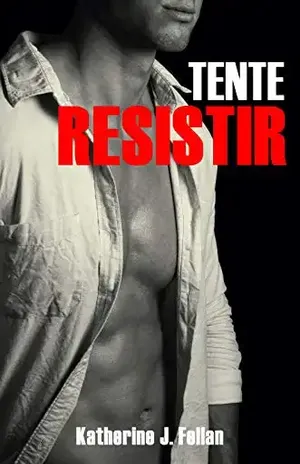 Tente Resistir (Volume Único) – Katherine J. Fellan