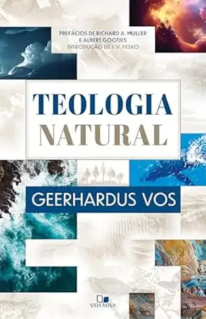 Teologia natural – Geerhardus Vos